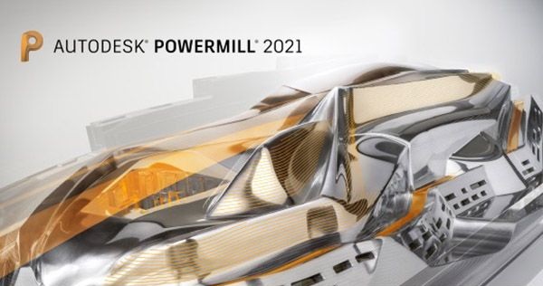 Autodesk Powermill Ultimate 2021.0.3 中文版下载(含安装视频教程)